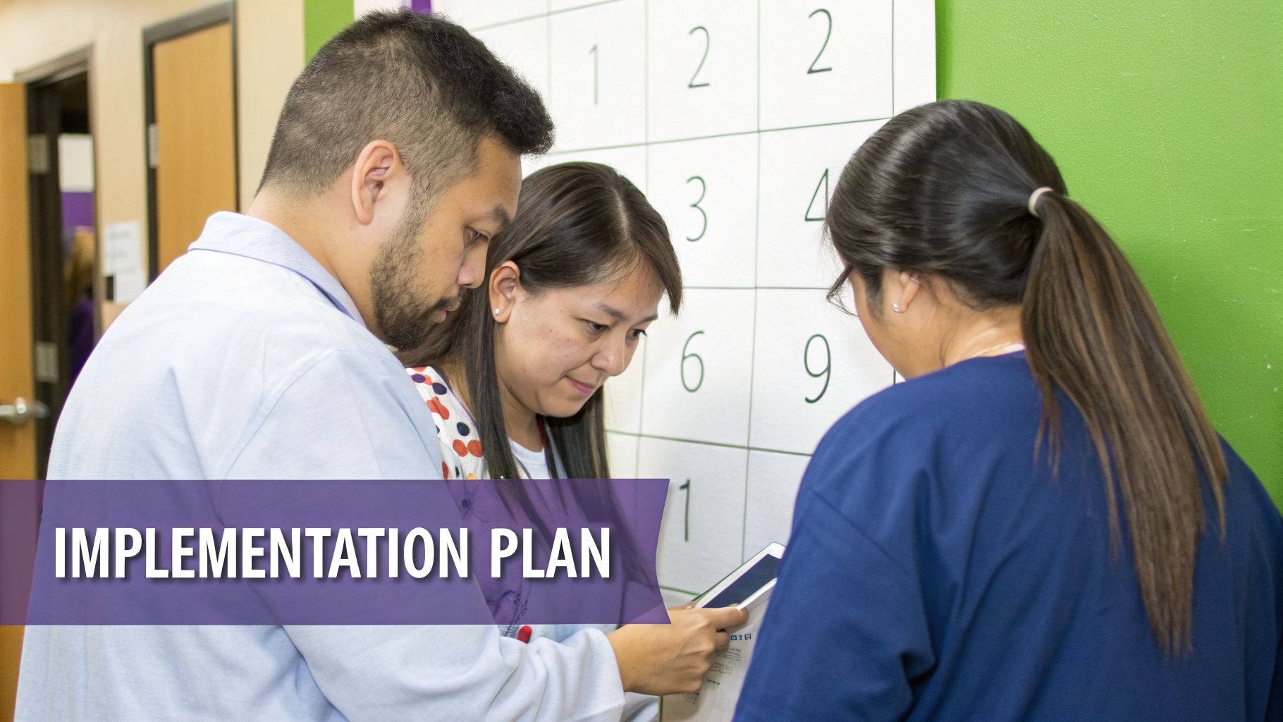 Three healthcare professionals collaboratively review an implementation plan, looking at a whiteboard and a tablet.